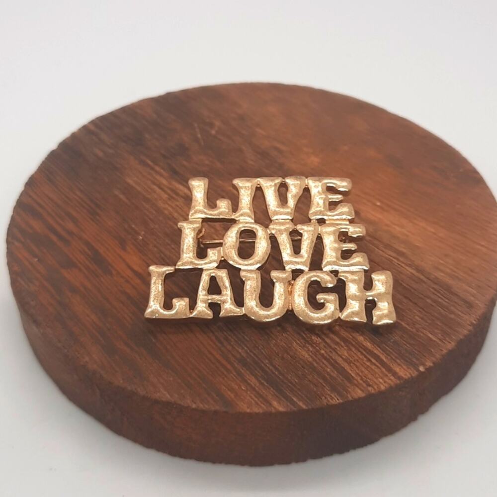 Live Love Laugh Gold Brooch/Pin